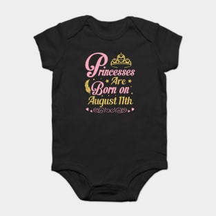 Princesses Are Born On August 11th Happy Birthday To Me Nana Mommy Aunt Sister Wife Niece Daughter Baby Bodysuit